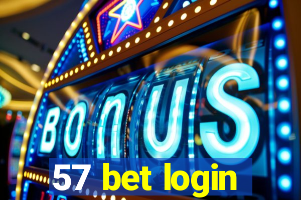 57 bet login